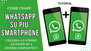 Come usare WHATSAPP su due o più TELEFONI con lo stesso account [upl. by Yentruocal805]