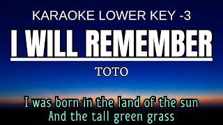 Toto  I Will Remember Karaoke Lower Key Nada Rendah Pria 3 G [upl. by Adabelle227]