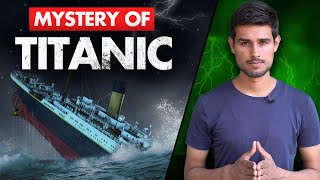 Mystery of Titanic  How the Worlds Greatest Ship Disappeared  Dhruv Rathee in Hindi [upl. by As560]