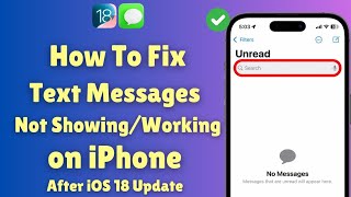 Fix Text Messages Not ShowingWorking on iPhone in iOS 18 Update  Latest 2024 [upl. by Daisi]