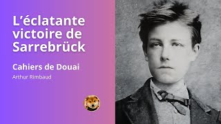 Livre audio 20 Rimbaud L’éclatante victoire de Sarrebrück ArthurRimbaud CahiersdeDouai [upl. by Alracal]