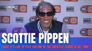 Scottie Pippen On What It Was Like To Play For One Of The Greatest Sporting Teams Of All Time [upl. by Con]