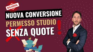 🔥NUOVA CONVERSIONE PERMESSO STUDIO SENZA QUOTE FLUSSI  DECRETO CUTRO 2023  NOVITA STREPITOSA [upl. by Flanna]