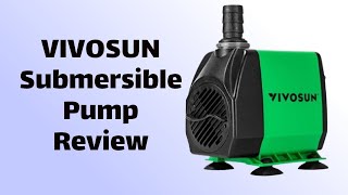 VIVOSUN Submersible Pump Review 800GPH Quiet Power for Your Water Features [upl. by Anilegna429]