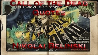 Call of the Dead Quotes  Nikolai Belinski Call of Duty Black Ops Zombies [upl. by Tanhya]