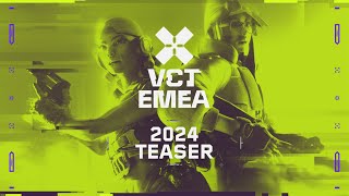 New meta new faces new ambitions VCT EMEA Kickoff Teaser 2024 [upl. by Spancake465]