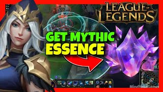 How to Get MYTHIC ESSENCE in League of Legends FAST ✅ EASY METHOD  FARM Mythic Essence in LOL [upl. by Mclaurin]