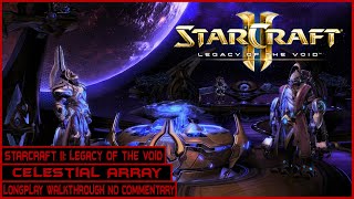 StarCraft II Legacy of the Void  Celestial Array  Longplay Walkthrough No Commentary [upl. by Steve]