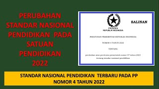 STANDAR NASIONAL PENDIDIKAN TERBARU  PP NOMOR 4 TAHUN 2022 [upl. by Llerred]