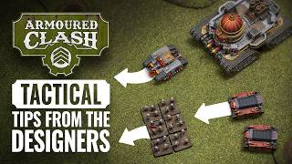 Game Designers Top Tactical Tips For Armoured Clash [upl. by Rochelle]