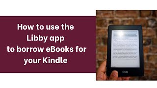 How to use the Libby App to borrow eBooks for you Kindle [upl. by Beth]