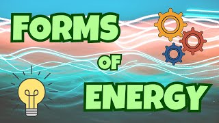 FORMS OF ENERGY ⚡  Primary Education Grade 56  Different Types  Elementary  Happy Learning Kids [upl. by Corette]