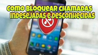 COMO BLOQUEAR CHAMADAS INDESEJADASDESCONHECIDAS PELO ANDROID 2017 MELHOR APP BLOQUEADOR DE CHAMADA [upl. by Attej442]