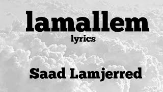 Saad Lamjerred Lamallem lyrics  Ninja Music Store [upl. by Vijar]