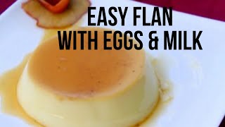 Easy Flan Recipe Eggs amp Milk Flan [upl. by Charmaine]