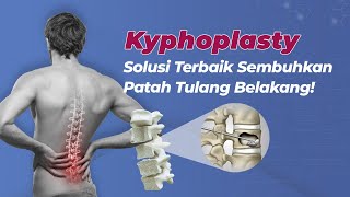 PATAH TULANG BELAKANG SEMBUH TOTAL BERKAT KYPHOPLASTY [upl. by Baudin613]