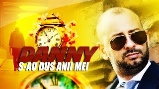 DANNY  SAU DUS ANII MEI OFFICIAL VIDEO 2024 [upl. by Leanor300]