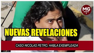 NUEVAS REVELACIONES CASO NICOLAS PETRO 🟡 HABLA EXEMPLEADA [upl. by Rodriguez304]