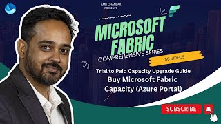 Microsoft Fabric How to Buy Microsoft Fabric CapacityAzure Portal amp Upgrade Seamlessly [upl. by Anitnamaid]