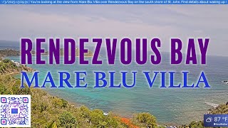 Mare Blu Villa LIVE Rendezvous Bay Webcam on St John US Virgin Islands [upl. by Nelaf]