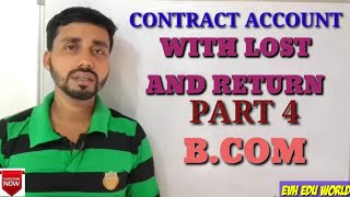 CONTRACT ACCOUNT WITH MATERIAL LOST AND RETURN [upl. by Marietta261]