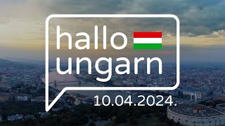 hallo ungarn  Kurznachrichten am 10042024 [upl. by Sverre]