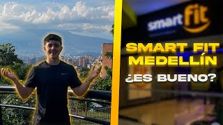 SMART FIT MEDELLÍN ¿ES BUENO [upl. by Aletsirc]