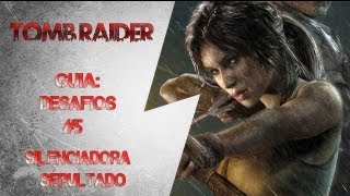 Desafios Silenciadora e Sepultado Tomb Raider 2013 [upl. by Esyned608]