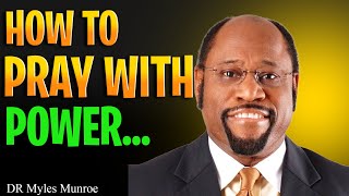 Unlocking the Power of Prayer WITH FASTING Must Watch  DR Myles Munroe [upl. by Eelak]