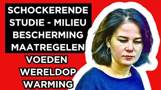 🔴Schokkende studie  Milieubeschermingsmaatregelen voeden opwarming van de aarde [upl. by Llertak]