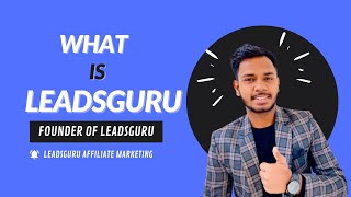 WHAT IS LEADSGURU   HOW TO PROMOTE LEADSGURU  A TO Z ABOUT LEADSGURU AFFILIATE MARKETING [upl. by Mchugh]