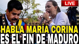 🔴 EN VIVO HABLA MARIA CORINA ES EL FIN DE MADURO  APOYO TOTAL INTERNACIONAL [upl. by Silra]