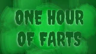 One Hour of Farts One Year Channel Anniversary [upl. by Htor]