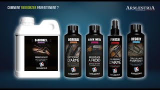 REBRONZER VOTRE ARME PARFAITEMENT [upl. by Amsirac]