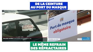 De la ceinture de sécurité aux masques le même refrain des réfractaires [upl. by Hunsinger]