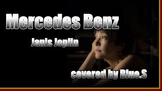 Mercedes BenzJanis Joplin covered by BlueS [upl. by Annadroj]