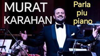 Murat Karahan  Parla piu piano  Limak Filarmoni Orkestrası [upl. by Salvucci]