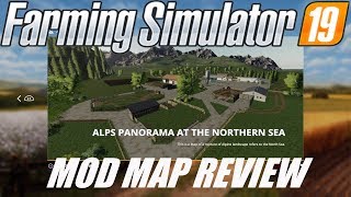 FARMING SIMULATOR 19  MOD MAP REVIEW  ALPS PANORAMA AT THE NORTHERN SEA  PS4 [upl. by Hanimay]