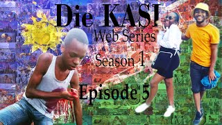 Die KASI Season 1 Episode 5  Master Plan  New Series  R18 [upl. by Aittam]