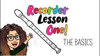 Recorder Lesson One The Basics [upl. by Ultun]