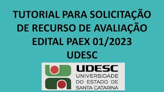 Tutorial para Recurso solicitando revisão de nota  Edital PAEX 012023 UDESC [upl. by Rondi316]