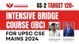 Intensive Bridge Course GS2 IBCfor UPSC Mains 2024 by Manjunath Sir amp Shashank Sir [upl. by Poole554]