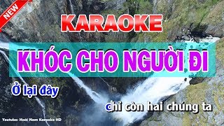 Khóc Cho Người Đi Karaoke Nhạc Sống  karaoke khoc cho nguoi di [upl. by Eentruok589]