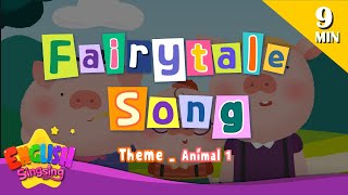 More Fairy Tale Songs l Theme Animal 1 l Kids Songs by English Singsing [upl. by Ordnazil999]