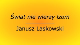 Świat nie wierzy łzom  Janusz Laskowski karaoke cover bez linii melodycznej [upl. by Stew383]