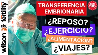 ¿Qué recomendaciones he de seguir tras la transferencia embrionaria y en el embarazo [upl. by Ikir]