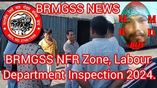 BRMGSS NFR Zone Labour Department Inspection 2024mrmdboy713 [upl. by Assenay390]