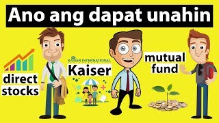 Ano dapat unahin Stocks Mutual fund or Kaiser [upl. by Monty]