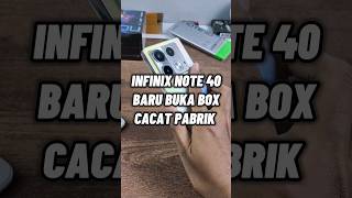 DAPAT INFINIX NOTE 40 CACAT PABRIK 🗿 shorts [upl. by Ramah]