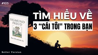 Tìm hiểu 3 quotcái tôiquot trong bạn  Sách Cái Tôi Và Cái Nó  Sigmund Freud [upl. by Emearg]